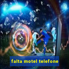 falta motel telefone